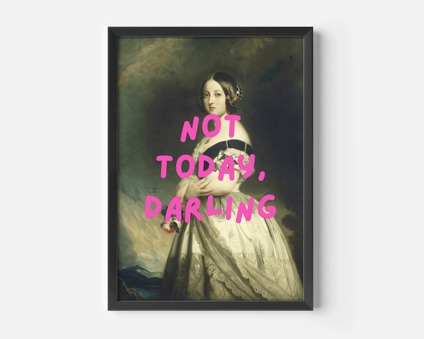 Vintage-style portrait of a woman in an elegant gown with bold pink text reading “Not Today, Darling” — funny wall art print for modern spaces. marie Antoinette altered rococo-inspired renaissance art of a victorian woman. black framed canvas wall art print for home office or bedroom or living room.