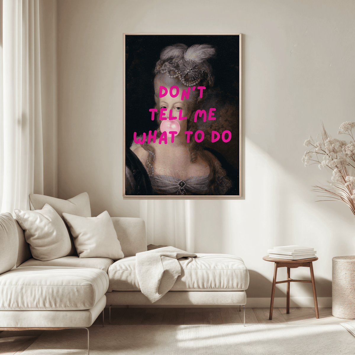 Large 'Don’t Tell Me What to Do' Funny Feminist Wall Art print framed above a beige sofa in a neutral living room