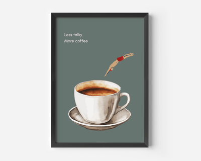 Less talky, more coffee wall art in a black frame, a tiny diver leaping into a cup of coffee on a sage green background