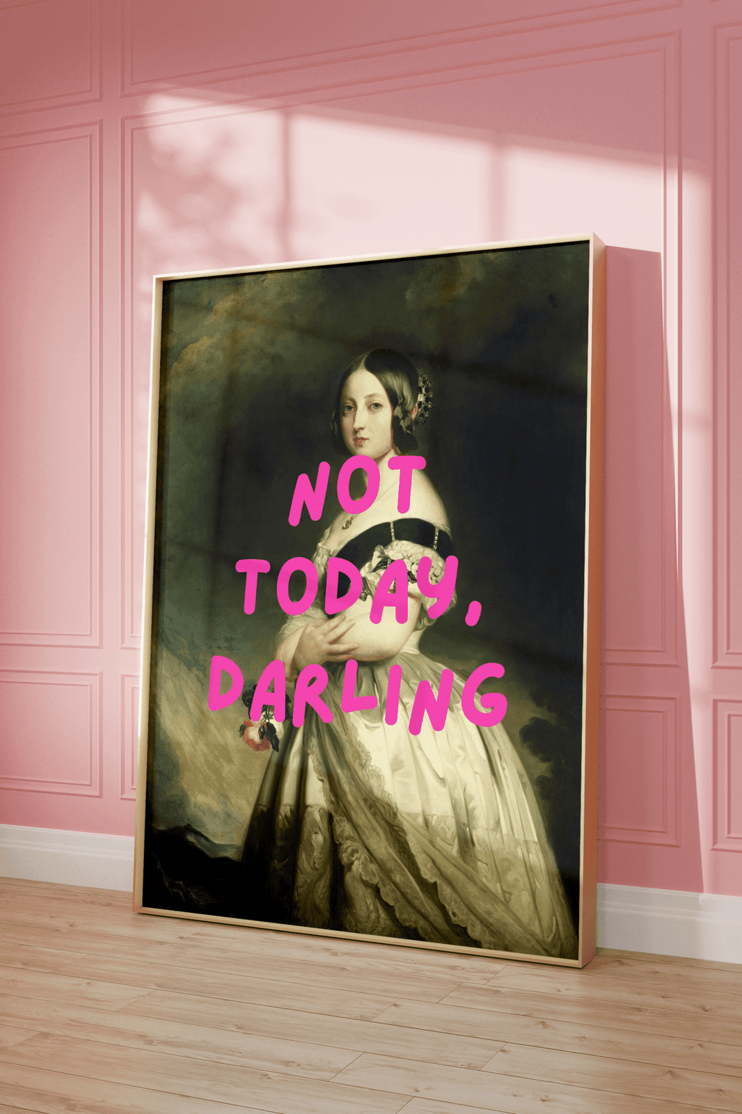 Oversized funny quote canvas wall art framed against pink wall, "not today, darling" text over a sassy victorian queen