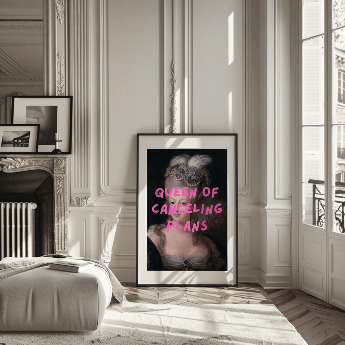 Queen of Canceling Plans print leaning by a fireplace in a classic grey and white room