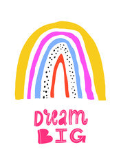 cute inspirational quote 'Dream big' decorated with rainbow for nursery posters, banners, prints, cards, etc. baby textile print design. EPS 10