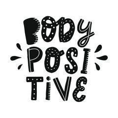 cute hand lettering monochrome quote 'Body positive' decorated with graphic elements on white background. good for prints, stickers, cards, posters, banners, signs, logos, etc. EPS 10