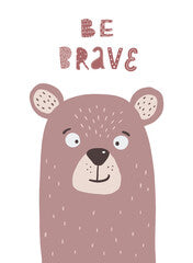cute illustration of a teddy bear and lettering quote 'Be brave' for nursery room decor, posters, prints, cards, kids fashion, stickers, apparel, etc.